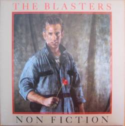 The Blasters : Non Fiction